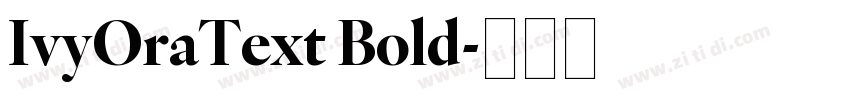 IvyOraText Bold字体转换